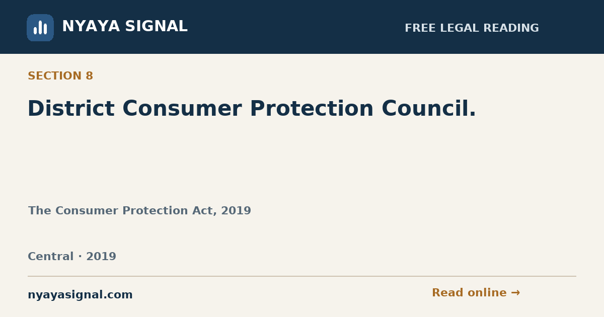 Section 8 — District Consumer Protection Council. | The Consumer Protection Act, 2019 | NYAYA SIGNAL
