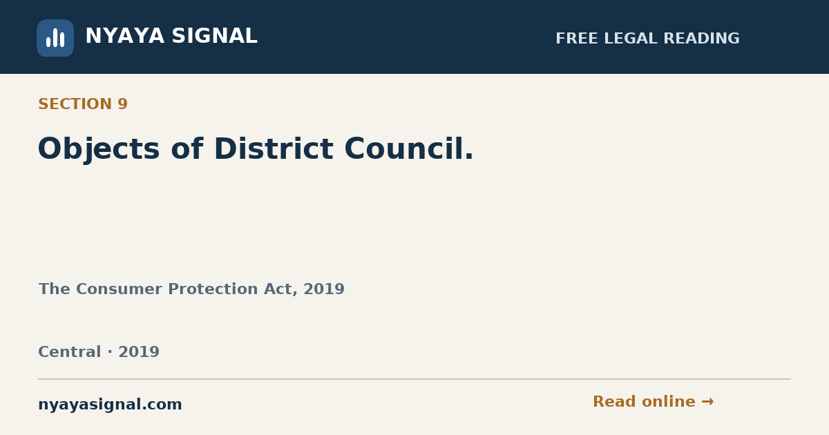 Section 9 — Objects of District Council. | The Consumer Protection Act, 2019 | NYAYA SIGNAL