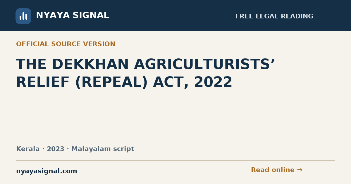 THE DEKKHAN AGRICULTURISTS’ RELIEF (REPEAL) ACT, 2022 — Malayalam script | NYAYA SIGNAL