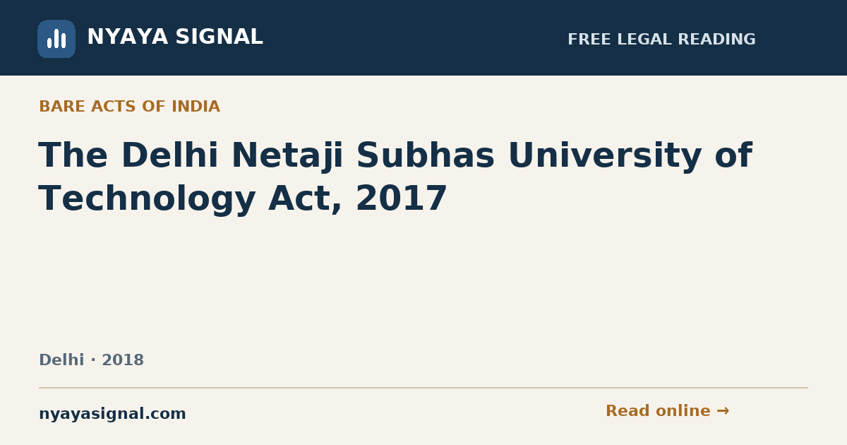 The Delhi Netaji Subhas University of Technology Act, 2017 | NYAYA SIGNAL