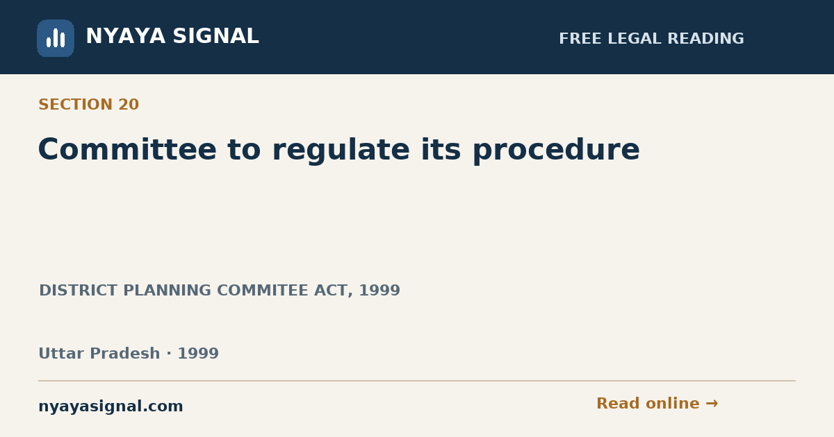 Section 20 — Committee to regulate its procedure | DISTRICT PLANNING COMMITEE ACT, 1999 | NYAYA SIGNAL