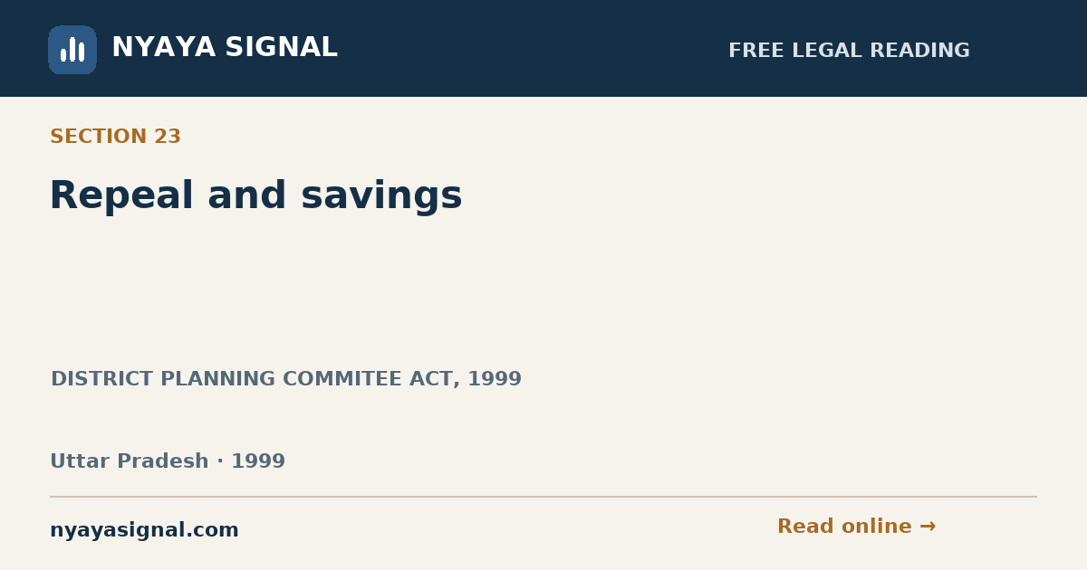 Section 23 — Repeal and savings | DISTRICT PLANNING COMMITEE ACT, 1999 | NYAYA SIGNAL