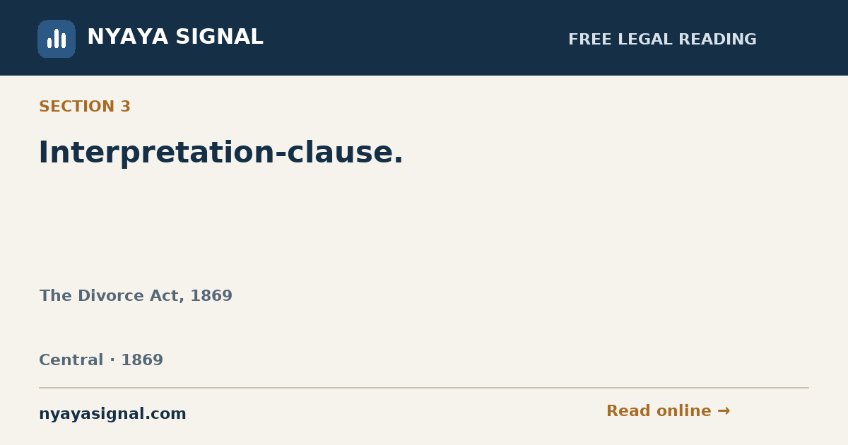 Section 3 — Interpretation-clause. | The Divorce Act, 1869 | NYAYA SIGNAL