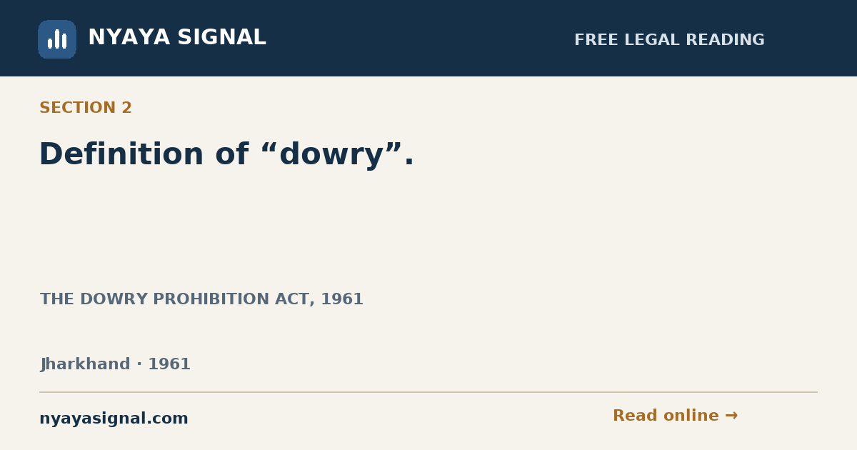 Section 2 — Definition of “dowry”. | THE DOWRY PROHIBITION ACT, 1961 | NYAYA SIGNAL