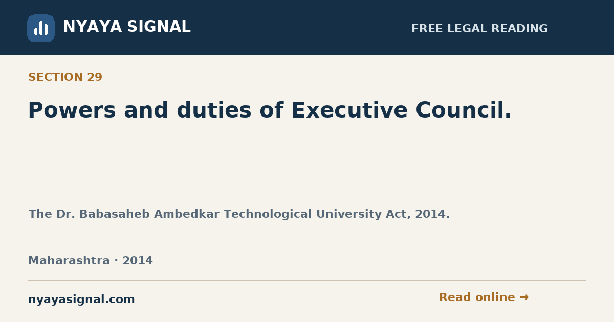 Section 29 — Powers and duties of Executive Council. | The Dr. Babasaheb Ambedkar Technological University Act, 2014. | NYAYA SIGNAL