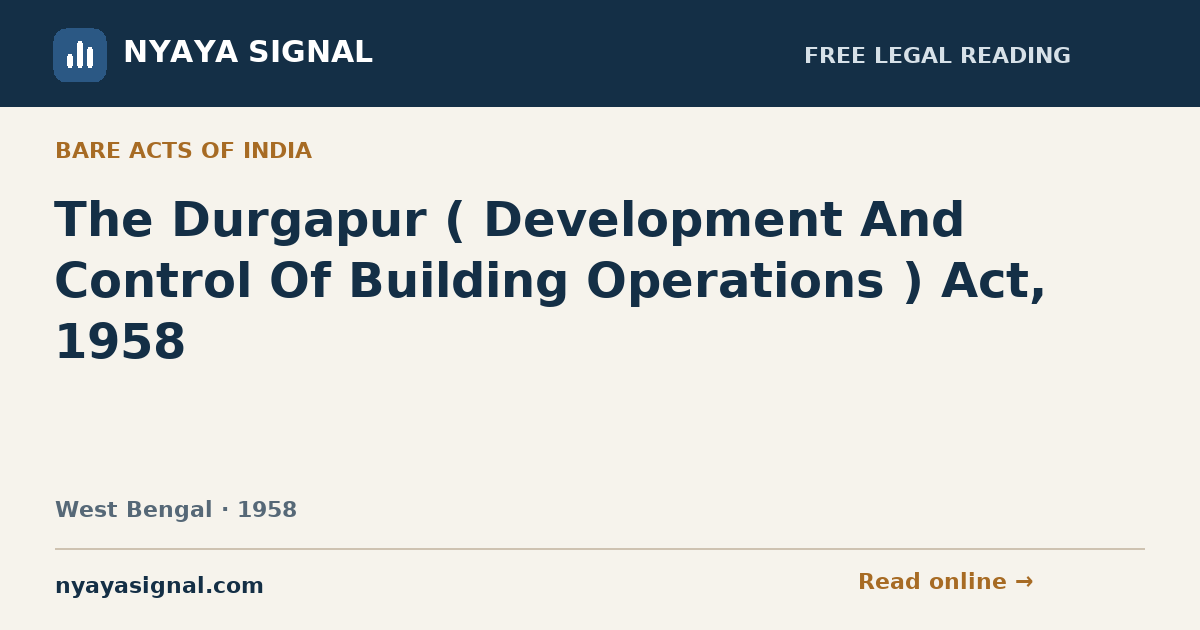 The Durgapur ( Development And Control Of Building Operations ) Act, 1958 | NYAYA SIGNAL