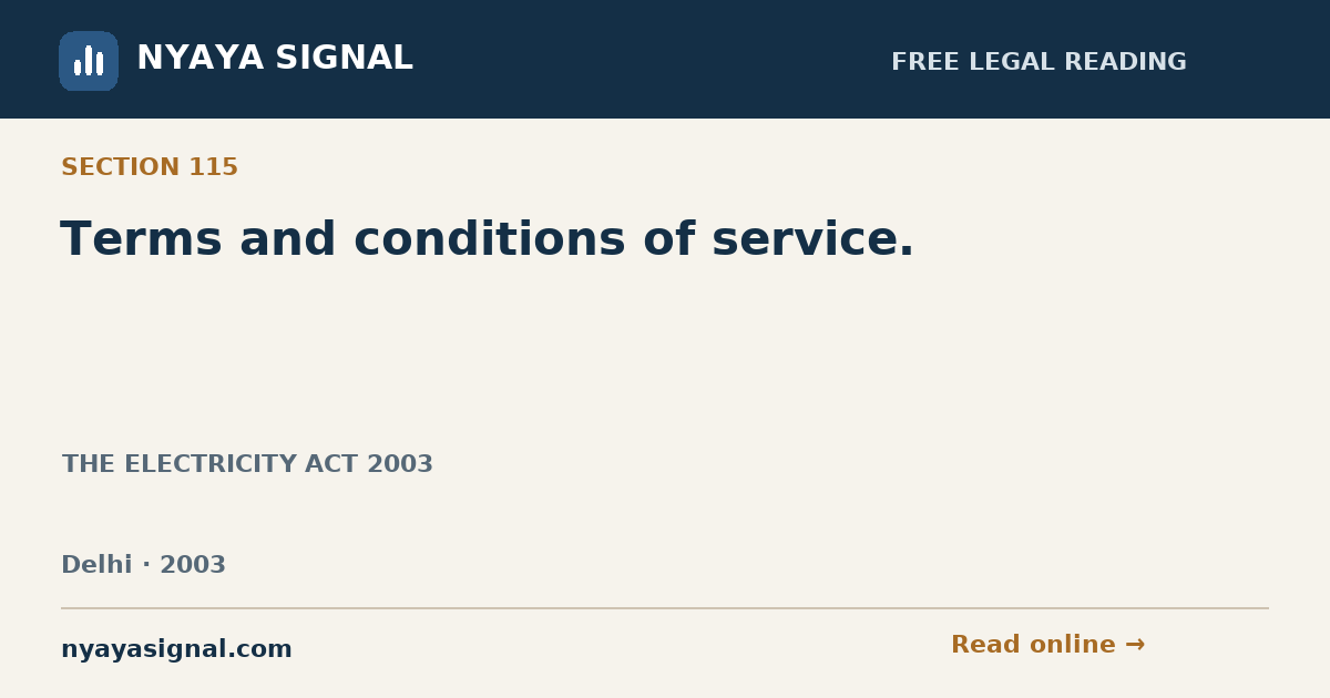 Section 115 — Terms and conditions of service. | THE ELECTRICITY ACT 2003 | NYAYA SIGNAL