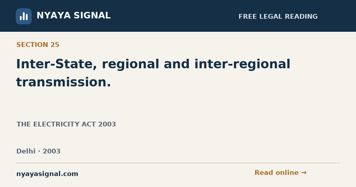 Section 25 — Inter-State, regional and inter-regional transmission. | THE ELECTRICITY ACT 2003 | NYAYA SIGNAL
