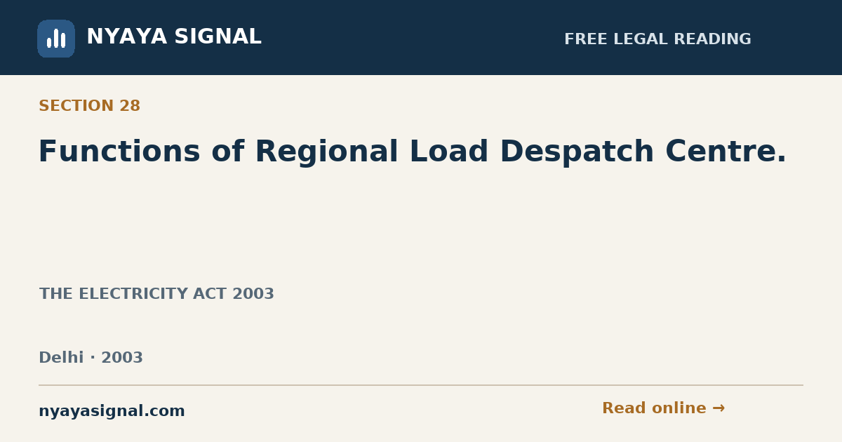Section 28 — Functions of Regional Load Despatch Centre. | THE ELECTRICITY ACT 2003 | NYAYA SIGNAL
