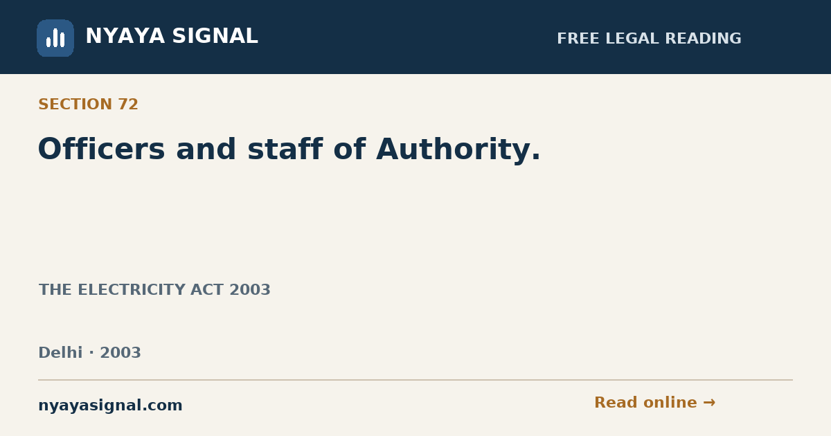 Section 72 — Officers and staff of Authority. | THE ELECTRICITY ACT 2003 | NYAYA SIGNAL