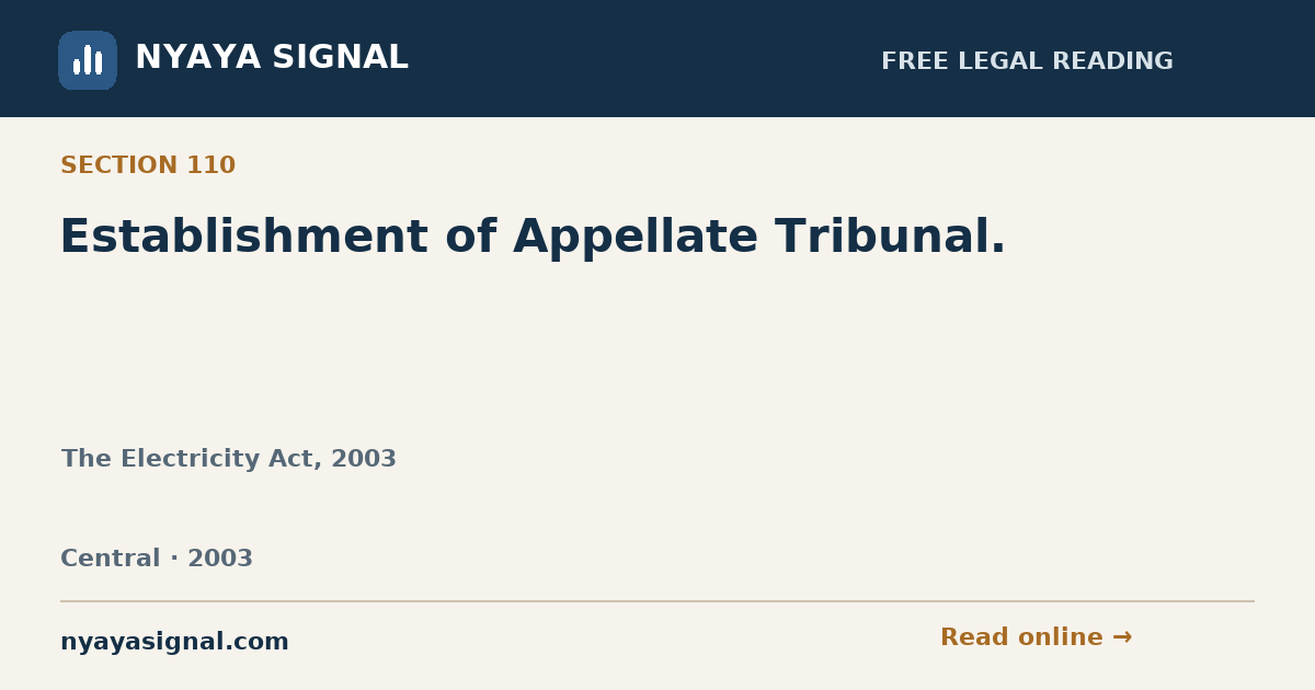 Section 110 — Establishment of Appellate Tribunal. | The Electricity Act, 2003 | NYAYA SIGNAL
