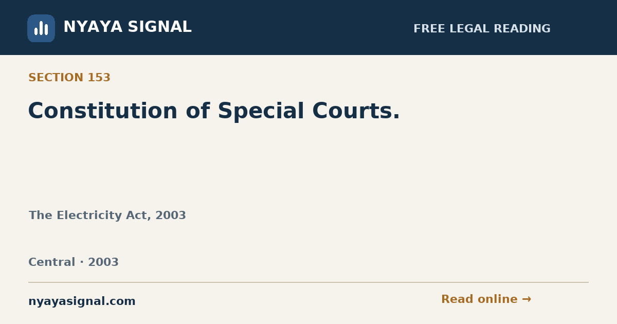 Section 153 — Constitution of Special Courts. | The Electricity Act, 2003 | NYAYA SIGNAL