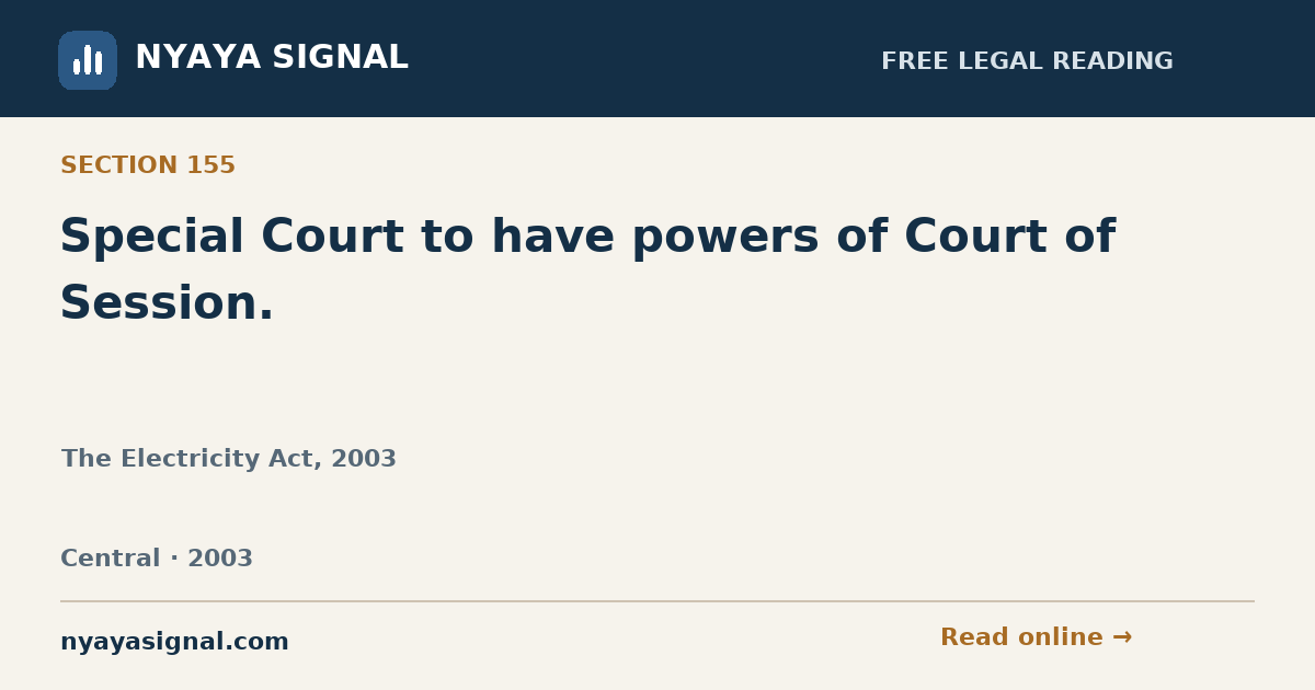 Section 155 — Special Court to have powers of Court of Session. | The Electricity Act, 2003 | NYAYA SIGNAL