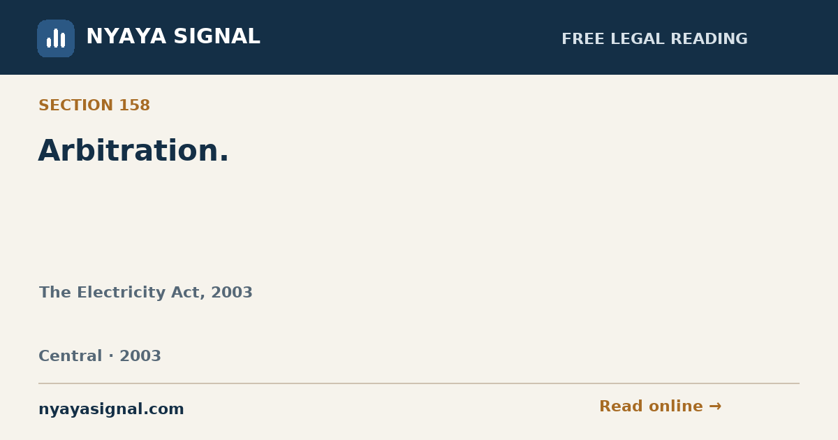 Section 158 — Arbitration. | The Electricity Act, 2003 | NYAYA SIGNAL