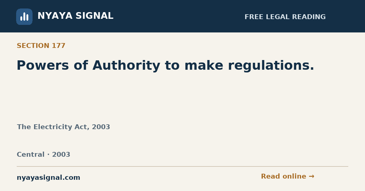 Section 177 — Powers of Authority to make regulations. | The Electricity Act, 2003 | NYAYA SIGNAL