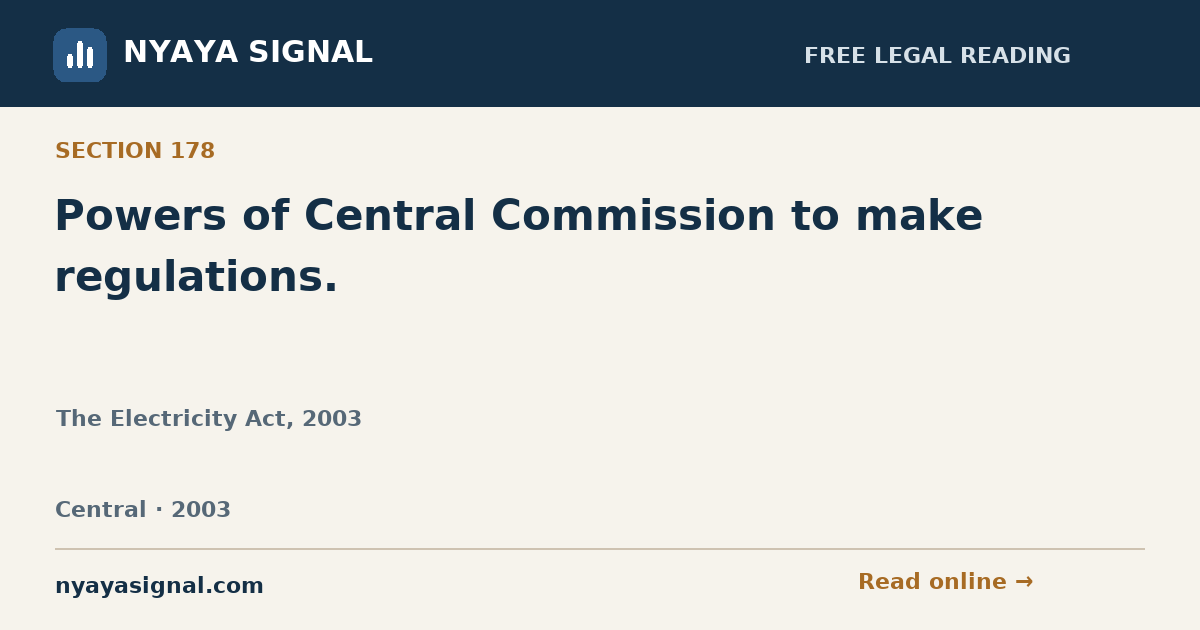 Section 178 — Powers of Central Commission to make regulations. | The Electricity Act, 2003 | NYAYA SIGNAL