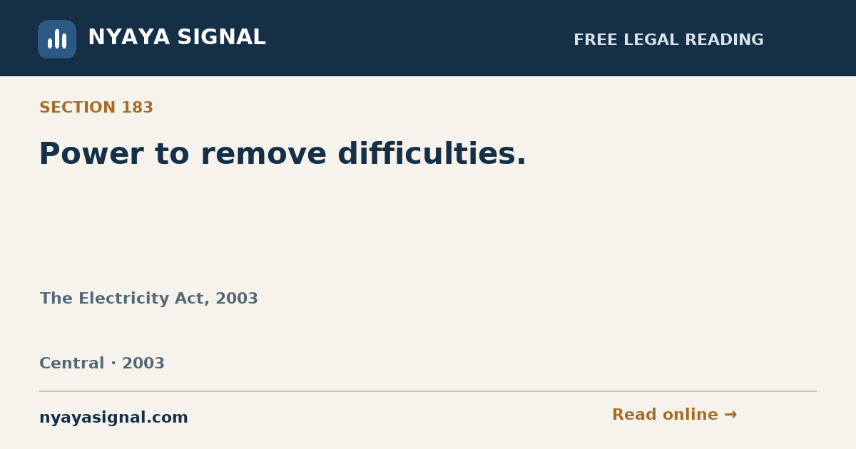 Section 183 — Power to remove difficulties. | The Electricity Act, 2003 | NYAYA SIGNAL
