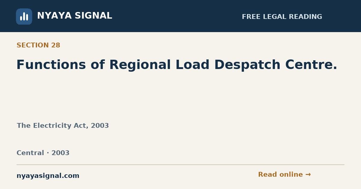 Section 28 — Functions of Regional Load Despatch Centre. | The Electricity Act, 2003 | NYAYA SIGNAL