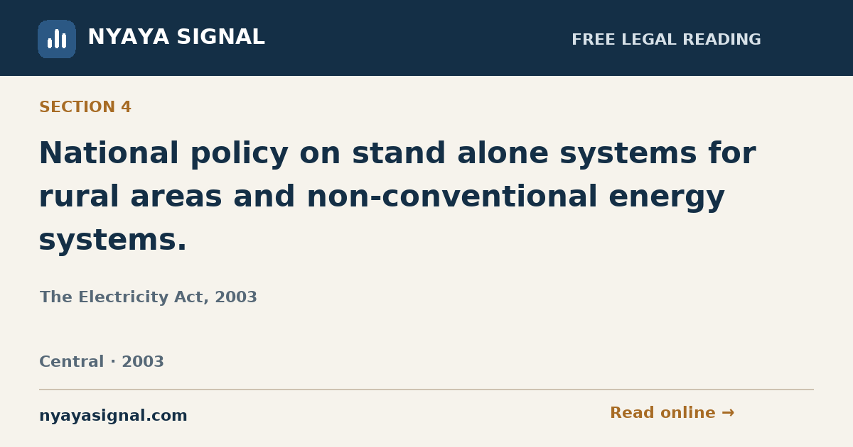 Section 4 — National policy on stand alone systems for rural areas and non-conventional energy systems. | The Electricity Act, 2003 | NYAYA SIGNAL