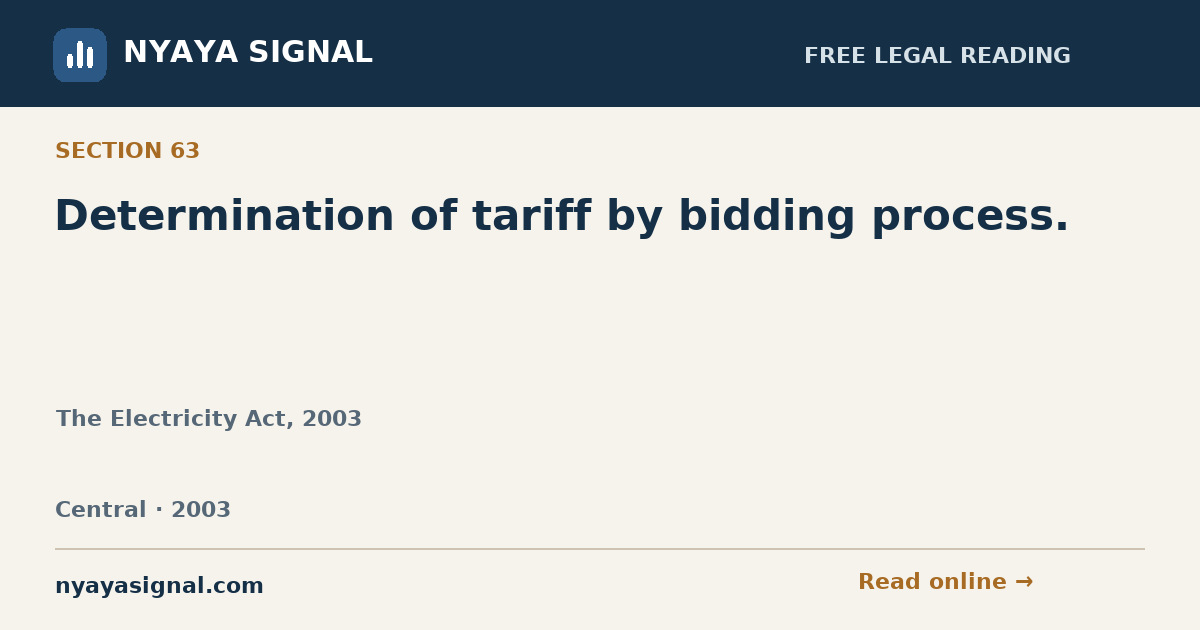 Section 63 — Determination of tariff by bidding process. | The Electricity Act, 2003 | NYAYA SIGNAL