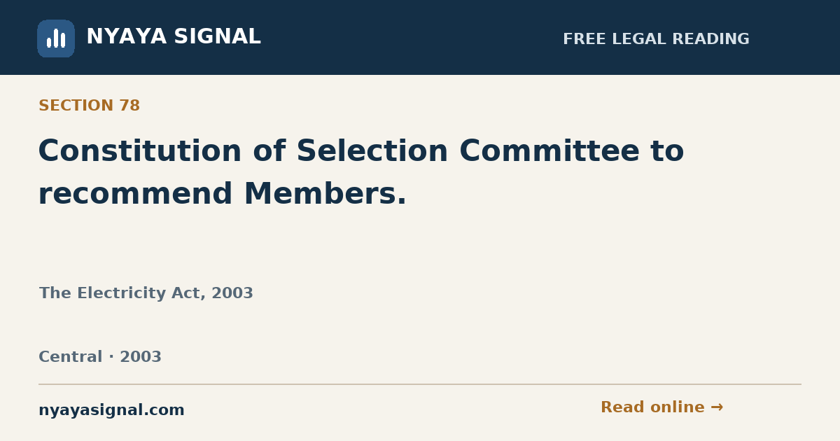 Section 78 — Constitution of Selection Committee to recommend Members. | The Electricity Act, 2003 | NYAYA SIGNAL
