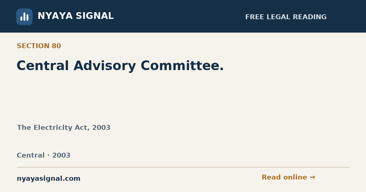 Section 80 — Central Advisory Committee. | The Electricity Act, 2003 | NYAYA SIGNAL