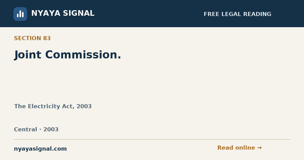 Section 83 — Joint Commission. | The Electricity Act, 2003 | NYAYA SIGNAL