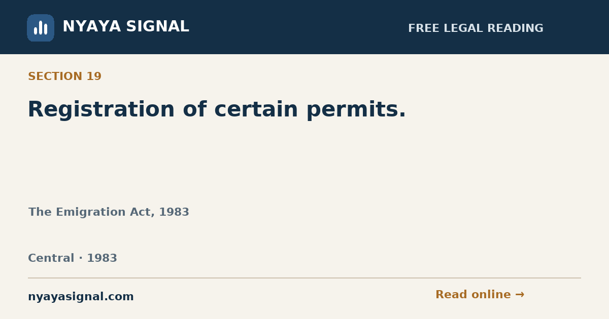 Section 19 — Registration of certain permits. | The Emigration Act, 1983 | NYAYA SIGNAL