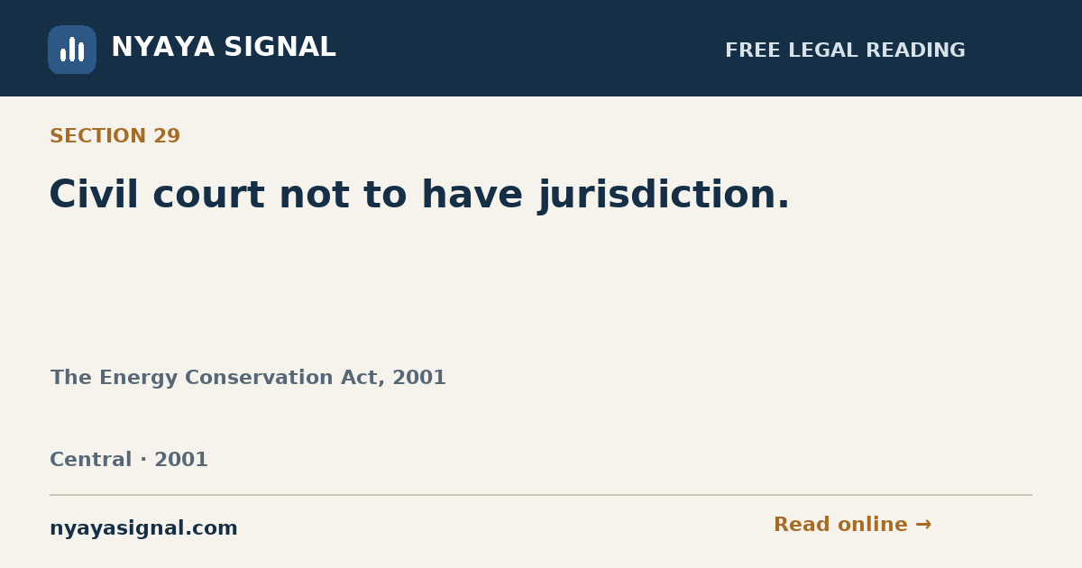 Section 29 — Civil court not to have jurisdiction. | The Energy Conservation Act, 2001 | NYAYA SIGNAL