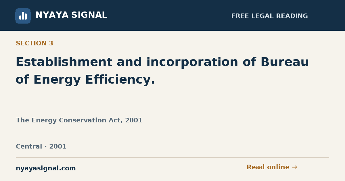 Section 3 — Establishment and incorporation of Bureau of Energy Efficiency. | The Energy Conservation Act, 2001 | NYAYA SIGNAL