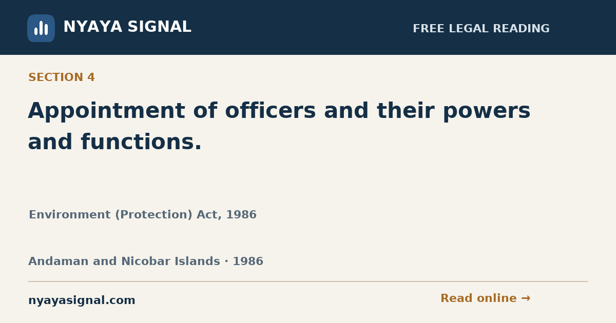 Section 4 — Appointment of officers and their powers and functions. | Environment (Protection) Act, 1986 | NYAYA SIGNAL