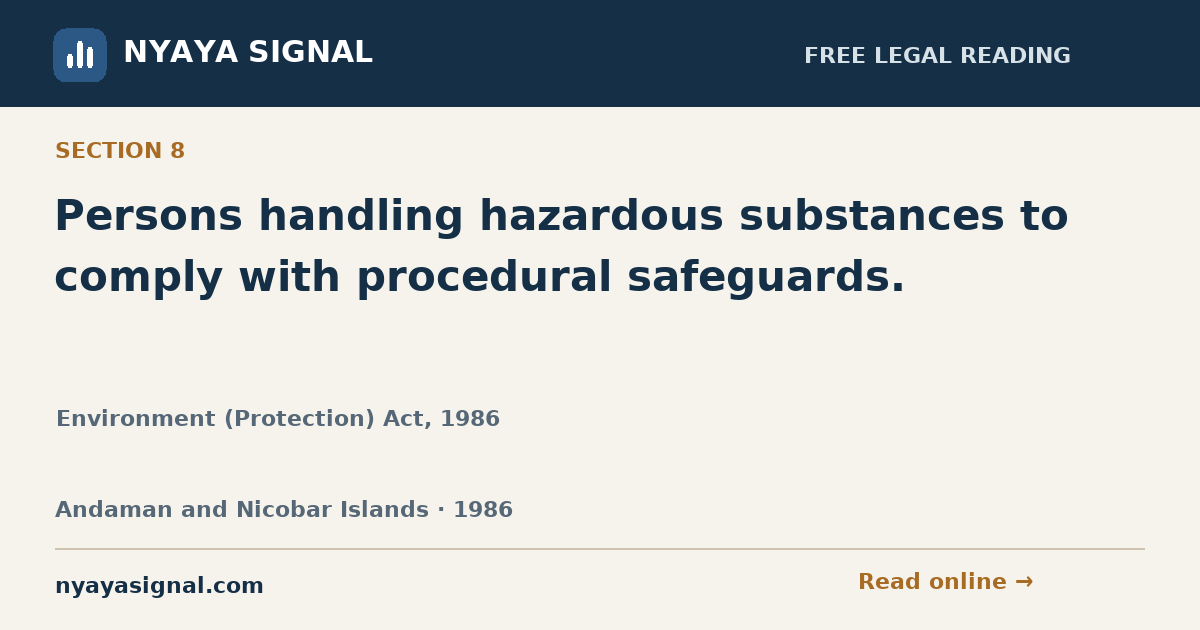 Section 8 — Persons handling hazardous substances to comply with procedural safeguards. | Environment (Protection) Act, 1986 | NYAYA SIGNAL