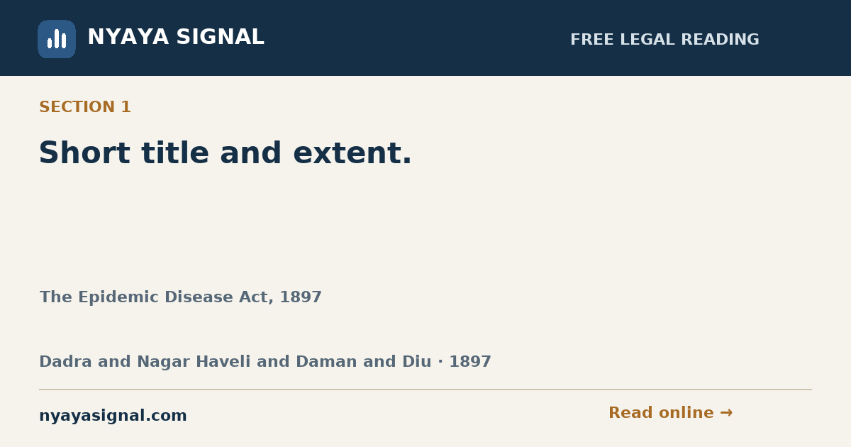 Section 1 — Short title and extent. | The Epidemic Disease Act, 1897 | NYAYA SIGNAL