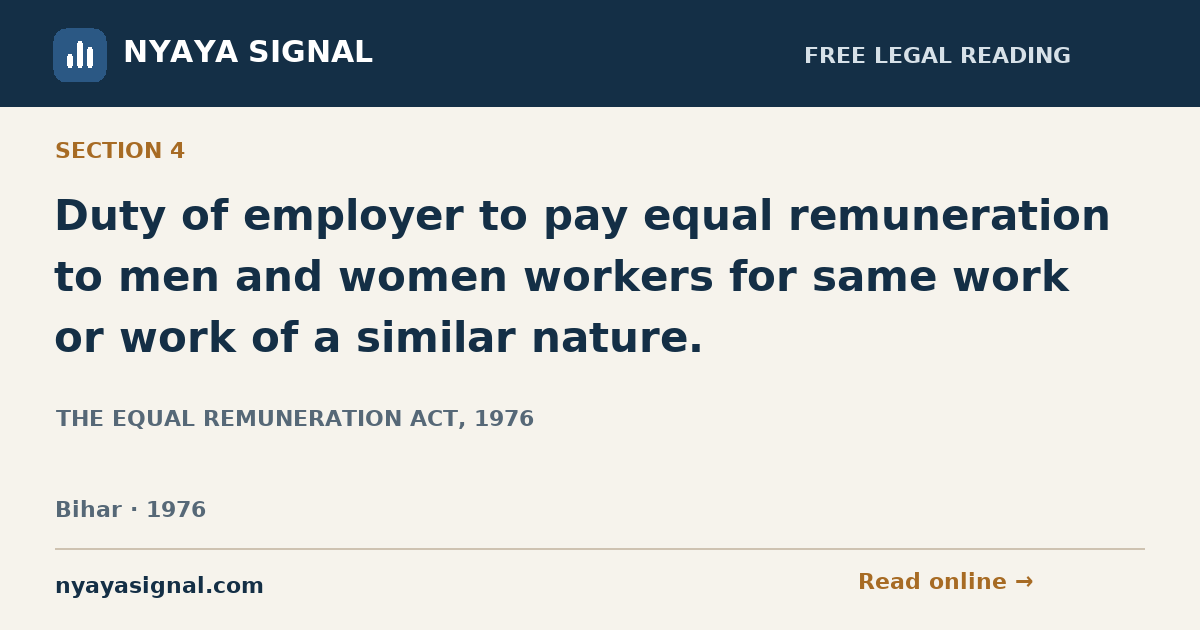 Section 4 — Duty of employer to pay equal remuneration to men and women workers for same work or work of a similar nature. | THE EQUAL REMUNERATION ACT, 1976 | NYAYA SIGNAL