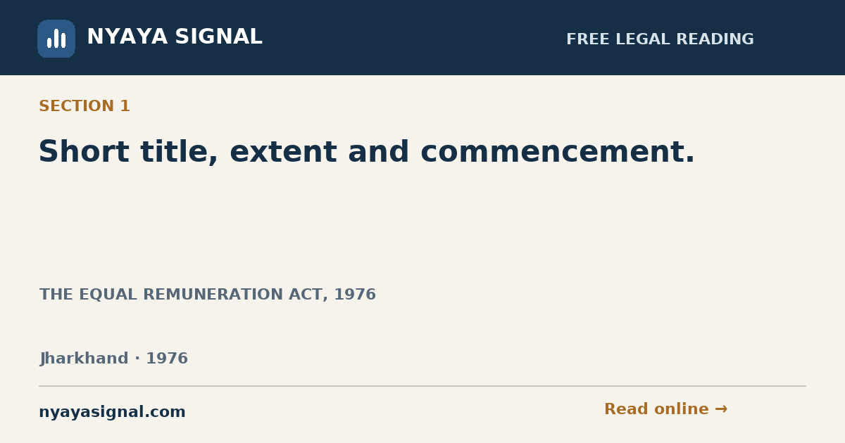Section 1 — Short title, extent and commencement. | THE EQUAL REMUNERATION ACT, 1976 | NYAYA SIGNAL