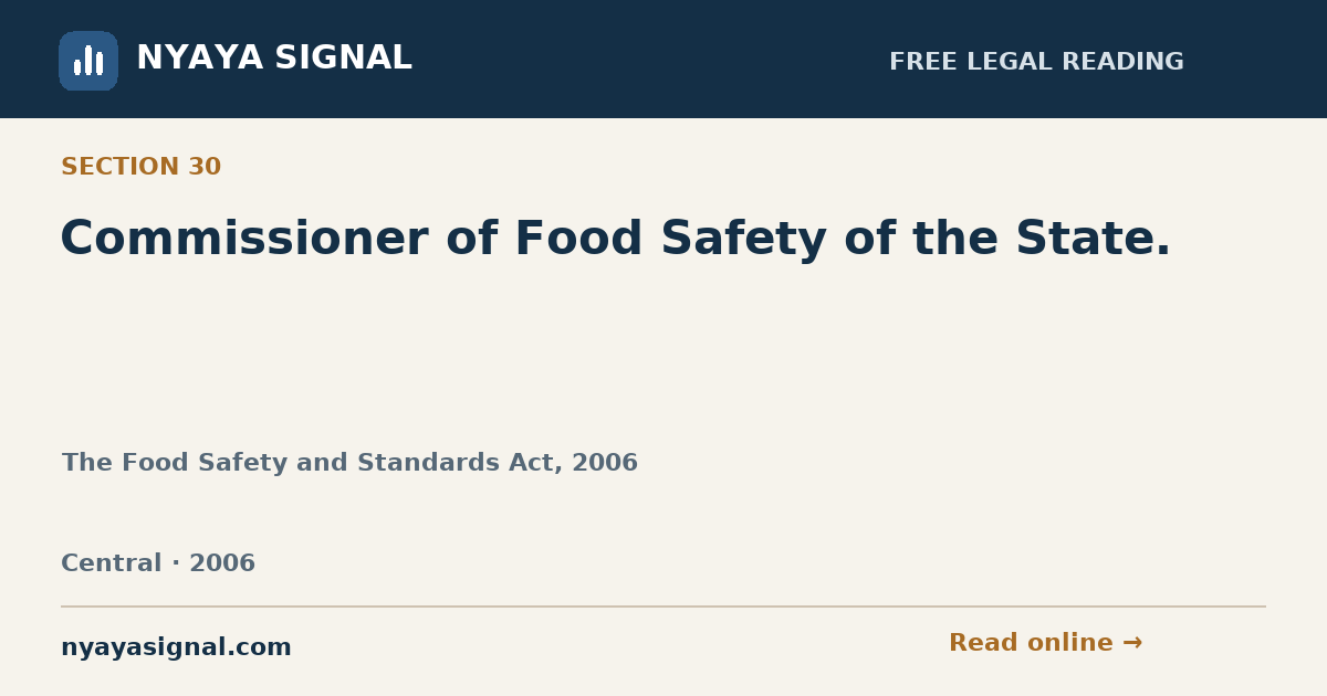 Section 30 — Commissioner of Food Safety of the State. | The Food Safety and Standards Act, 2006 | NYAYA SIGNAL