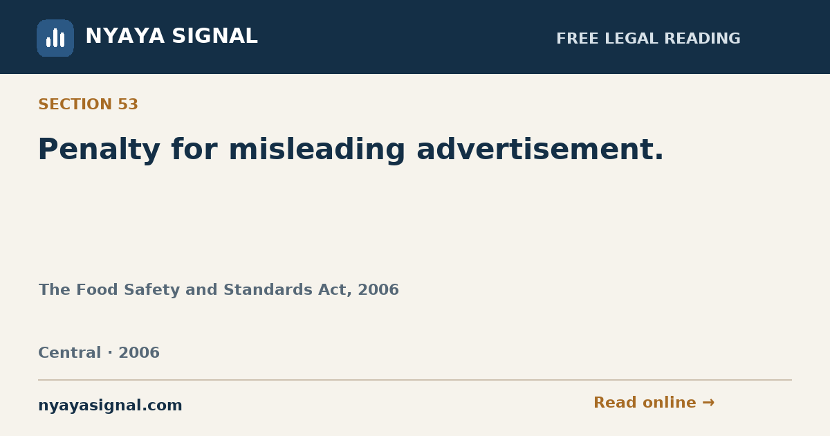 Section 53 — Penalty for misleading advertisement. | The Food Safety and Standards Act, 2006 | NYAYA SIGNAL