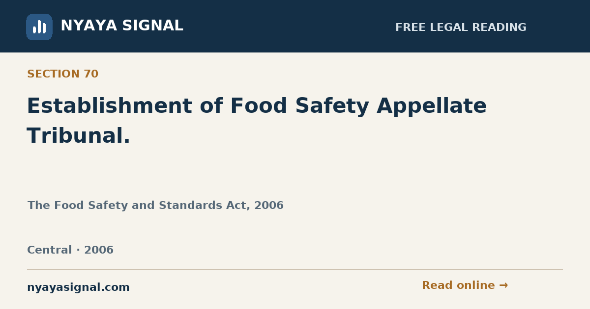Section 70 — Establishment of Food Safety Appellate Tribunal. | The Food Safety and Standards Act, 2006 | NYAYA SIGNAL