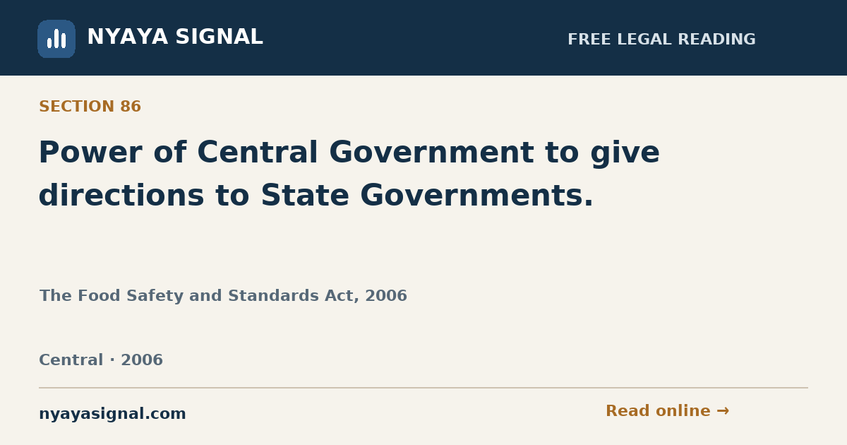 Section 86 — Power of Central Government to give directions to State Governments. | The Food Safety and Standards Act, 2006 | NYAYA SIGNAL