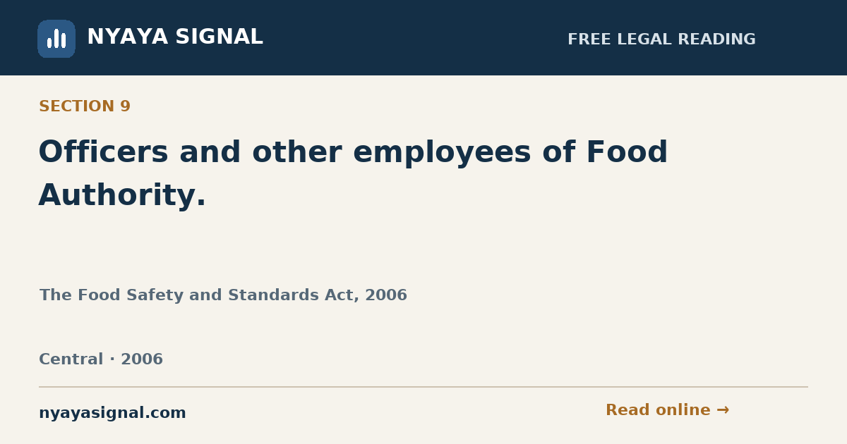 Section 9 — Officers and other employees of Food Authority. | The Food Safety and Standards Act, 2006 | NYAYA SIGNAL