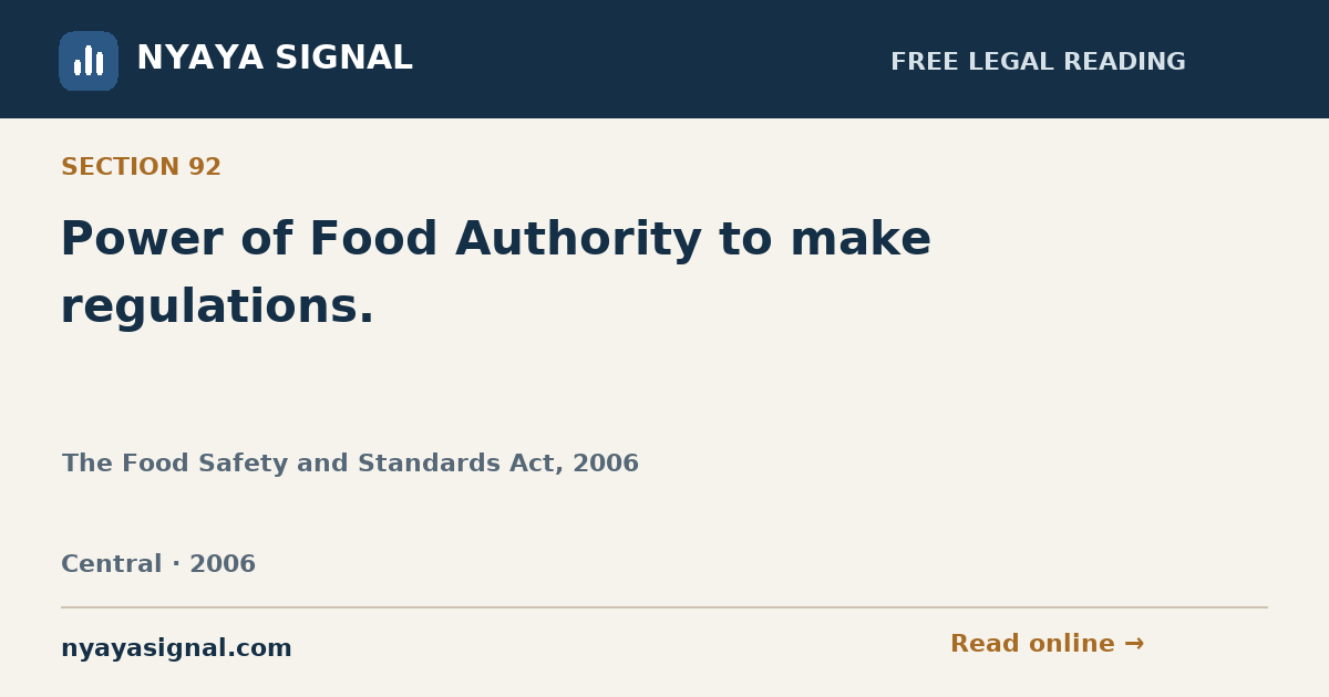 Section 92 — Power of Food Authority to make regulations. | The Food Safety and Standards Act, 2006 | NYAYA SIGNAL