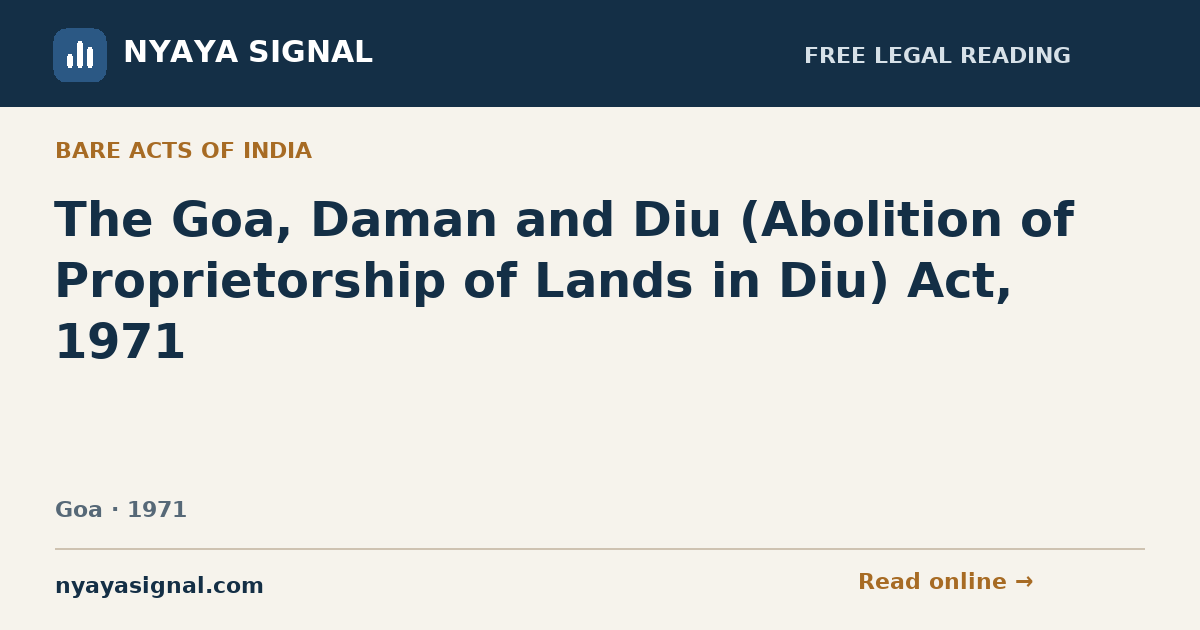The Goa, Daman and Diu (Abolition of Proprietorship of Lands in Diu) Act, 1971 | NYAYA SIGNAL