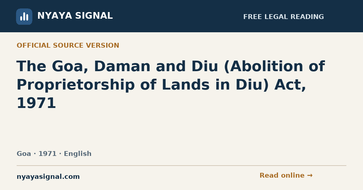 The Goa, Daman and Diu (Abolition of Proprietorship of Lands in Diu) Act, 1971 — English | NYAYA SIGNAL