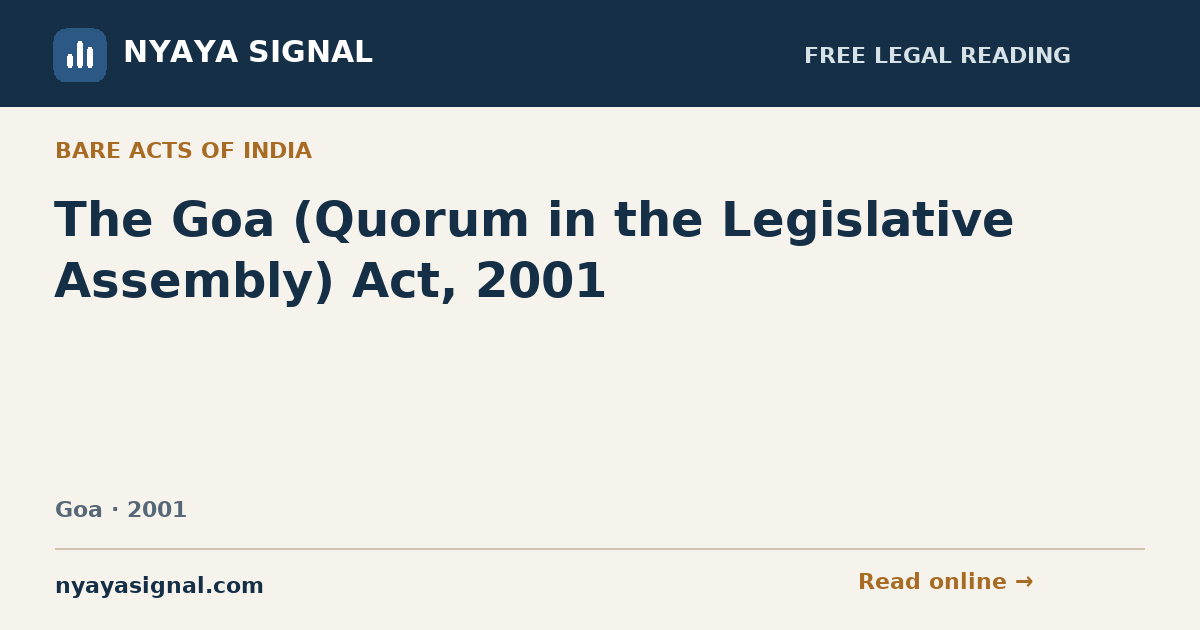 The Goa (Quorum in the Legislative Assembly) Act, 2001 | NYAYA SIGNAL