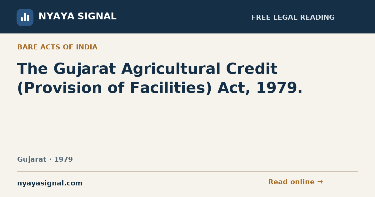 The Gujarat Agricultural Credit (Provision of Facilities) Act, 1979. | NYAYA SIGNAL