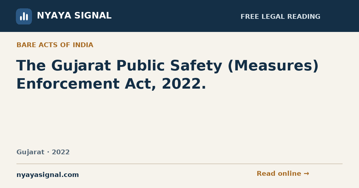 The Gujarat Public Safety (Measures) Enforcement Act, 2022. | NYAYA SIGNAL