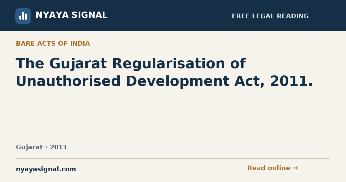 The Gujarat Regularisation of Unauthorised Development Act, 2011. | NYAYA SIGNAL