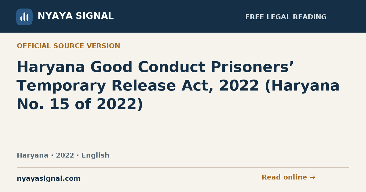 Haryana Good Conduct Prisoners’ Temporary Release Act, 2022 (Haryana No. 15 of 2022) — English | NYAYA SIGNAL