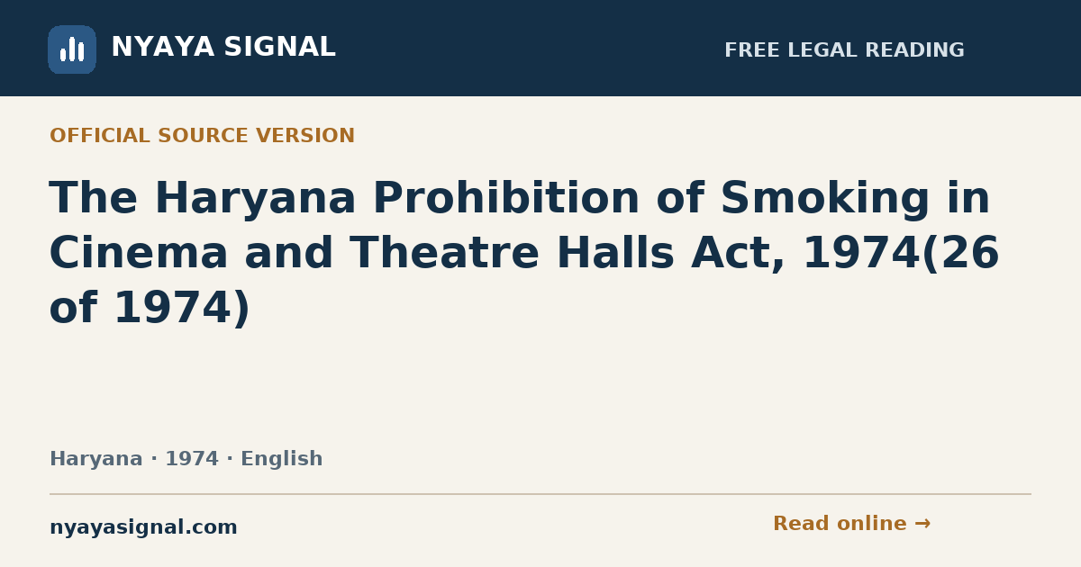 The Haryana Prohibition of Smoking in Cinema and Theatre Halls Act, 1974(26 of 1974) — English | NYAYA SIGNAL