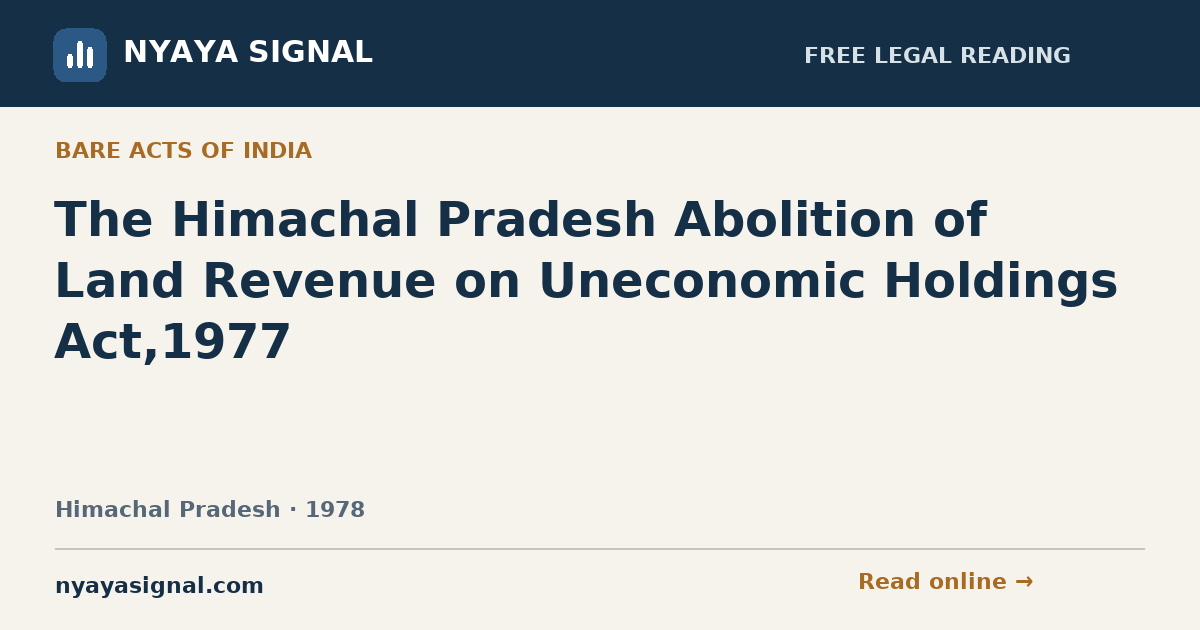 The Himachal Pradesh Abolition of Land Revenue on Uneconomic Holdings Act,1977 | NYAYA SIGNAL